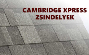 Cambridge Xpress laminált zsindelyek